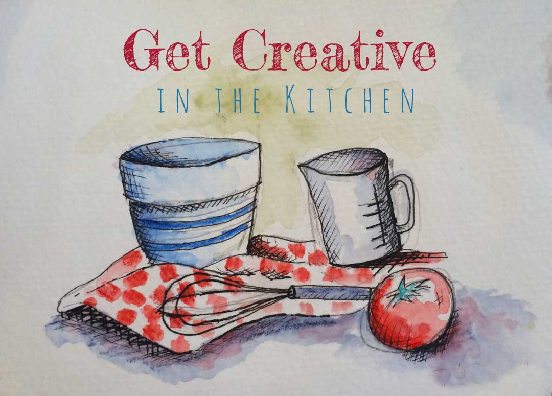 Get Creative in the Kitchen